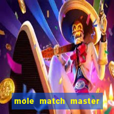 mole match master ganha dinheiro